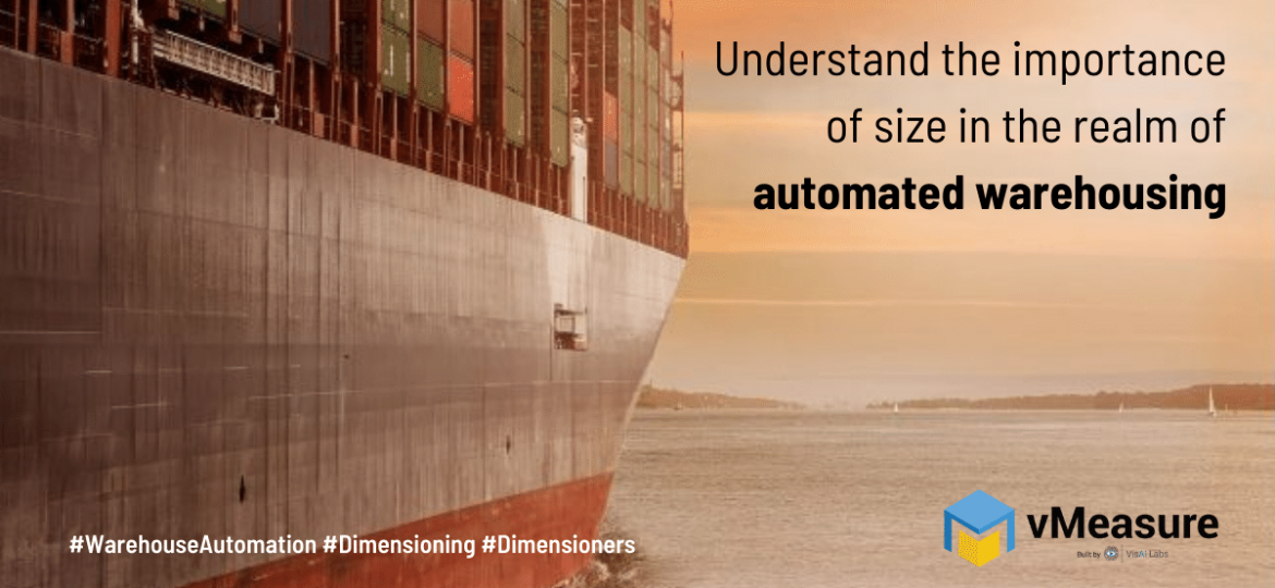 Understand the importance of size in the realm of automated warehousing